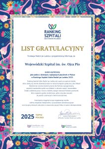 LIST GRATULACYJNY 2025 TOP10 POLSKA Fundacja Rodzić po Ludzku z przyjemnością informuje, że Wojewódzki Szpital im. św. Ojca Pio został wyróżniony jako jedna z dziesięciu najlepszych placówek w Polsce w Rankingu Szpitali Gdzie Rodzić po Ludzku 2025.